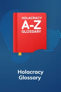 Holacracy Glossary